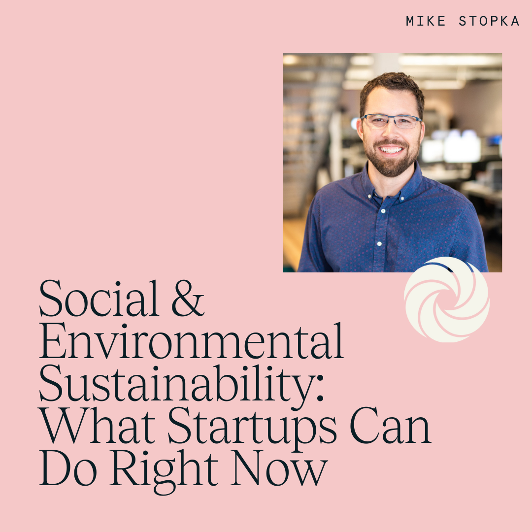 Mike Stopka on Environmental Sustainability for Startups