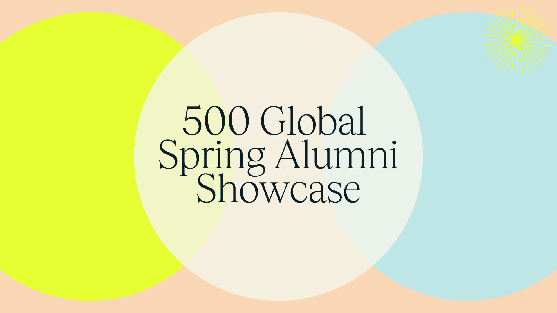 Budding Startups to Present During 500 Global’s Spring Alumni Showcase